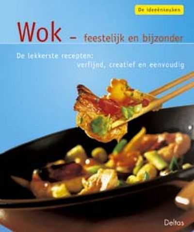 U. Bultjer - Wok, feestelijk en bijzonder - De ideeenkeuken