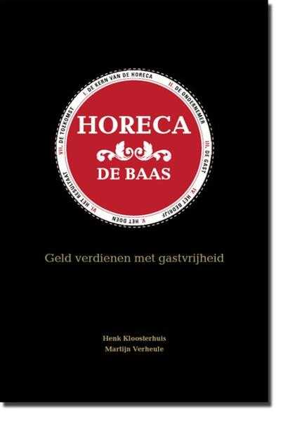 M. Verheule, H. Kloosterhuis en A. Massee - Horeca de baas