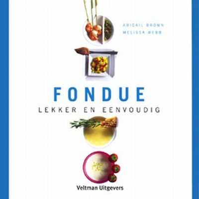 A. Brown, S. West, M. Web en Archie Brown - Fondue, lekker en eenvoudig