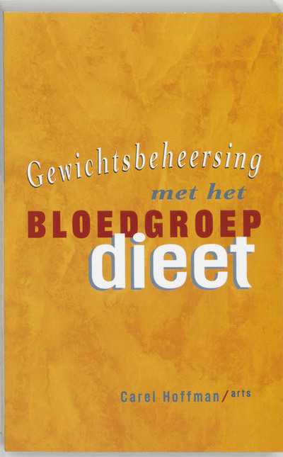 J. Hoffman en C. Hoffman - Gewichtsbeheersing met het bloedgroepdieet