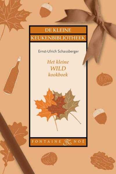 E.U. Schassberger - Het kleine wildkookboek