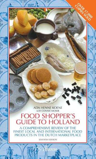 A.H. Koene, Connie Moser en Ada Koene - Food shopper's guide to Holland