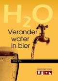 Adrie Otte - H2O Verander water in bier