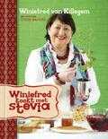 Winiefred van Killegem - Winiefred kookt met Stevia