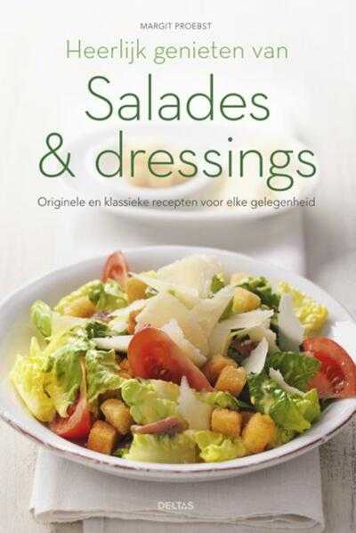 Margit Proebst - Heerlijk genieten van salades & dressings