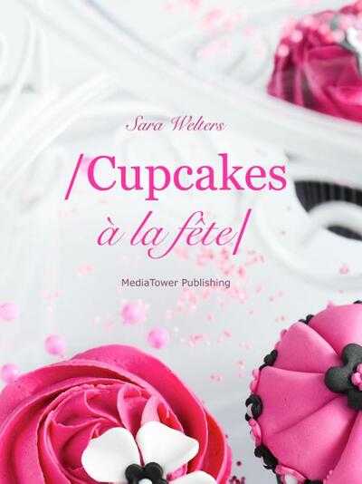 Jacqueline van Lieshout, Sara Welters en Lucas van Lieshout - Cupcakes a la fete