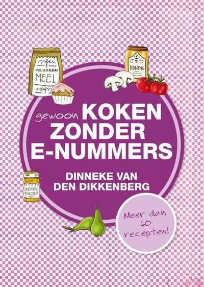 Dinneke van den Dikkenberg - 3 - Gewoon koken zonder E-nummers