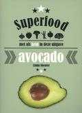 Miranda Shearer - Superfood: avocado
