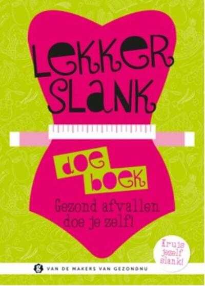 Anouk Berends, Lian van Doorn, Gebke Verhoven, Shirah Ipenburg en José Leeuwenkamp - Lekker Slank doeboek