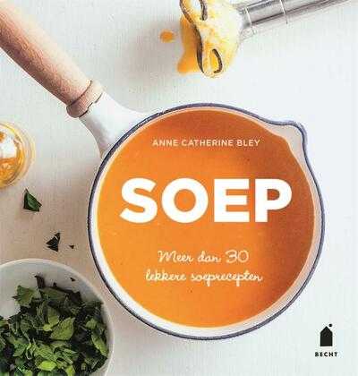 Anne-Catherine Bley - Soep