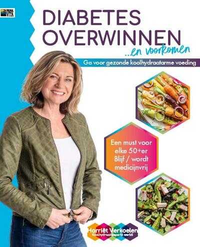Harriet Verkoelen en Harriët Verkoelen - Diabetes overwinnen