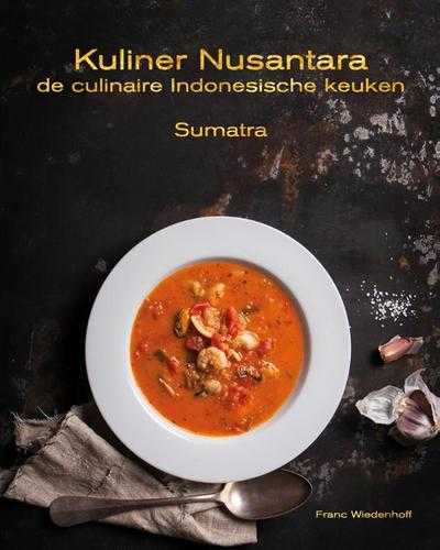 Franc Wiedenhoff - Kuliner Nusantara - de culinaire Indonesische keuken