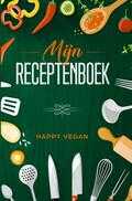 Happy Vegan - Mijn receptenboek