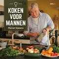 Marcel Voskens - deel 1 - Koken voor mannen