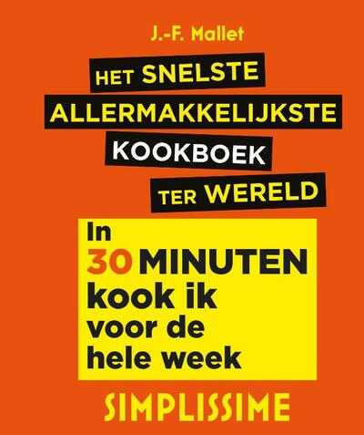 Jean-François Mallet - Het snelste allermakkelijkste kookboek ter wereld