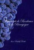 Rudolf Pierik - Wijnen uit de Bordeaux en de Bourgogne