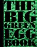Dirk Koppes en Remko Kraaijeveld - The big green egg book