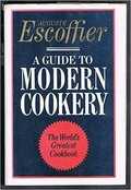 Auguste Escoffier - A guide to modern cookery