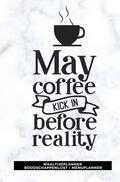 Gold Arts Books - Maaltijdplanner 'May coffee kick in before reality '