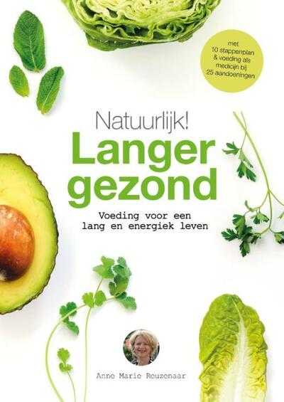 Anne Marie Reuzenaar - Natuurlijk! Langer gezond