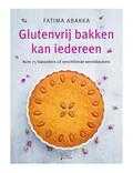 Fatima Abakka - Glutenvrij bakken kan iedereen