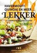 Clara ten Houte de Lange, Nelleke van Lindonk, Arjan Smalen en Albertina Dijkema - Lekker havermout! quinoa! en meer