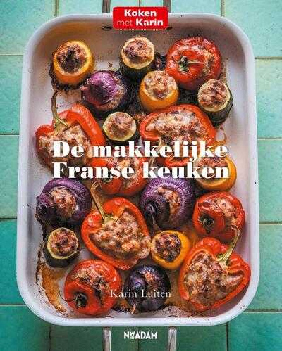Karin Luiten en Harold Pereira - De makkelijke Franse keuken