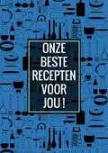 Originele Cadeaus - Afscheid Collega, Juf, Meester - Recepten Invulboek / Receptenboek: Onze Beste Recepten Voor Jou!