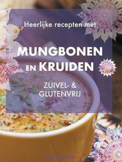 Jenny Blom - Heerlijke recepten met Mungbonen en kruiden