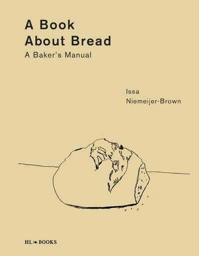 Issa Niemeijer-Brown - A Book About Bread