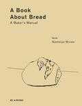 Issa Niemeijer-Brown - A Book About Bread