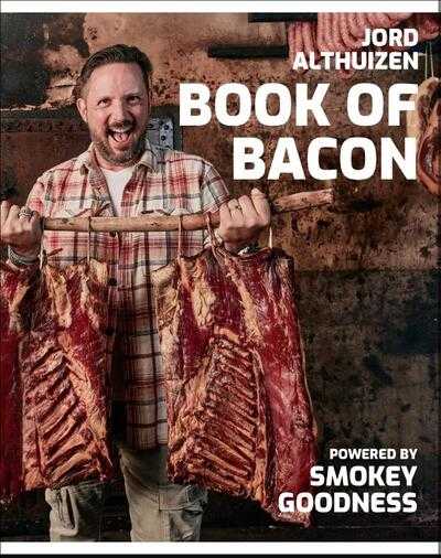 Jord Althuizen - Book of Bacon – Powered by Smokey Goodness