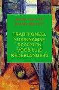 Mark Nijland - Traditioneel Surinaamse recepten voor luie Nederlanders