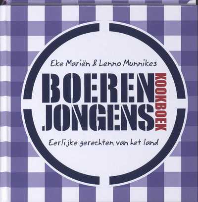 Eke Marien, Lenno Munnikes en L. Munnikes - Het boerenjongens kookboek