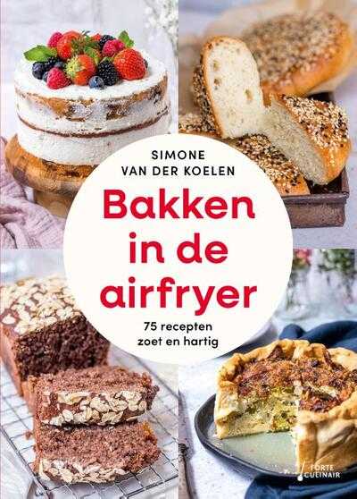 Simone van der Koelen - Bakken in de airfryer