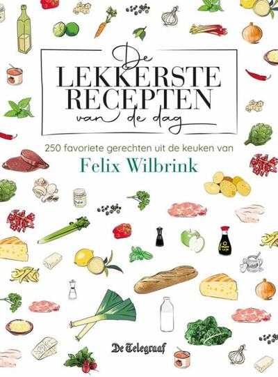 Felix Wilbrink - De lekkerste recepten van de dag