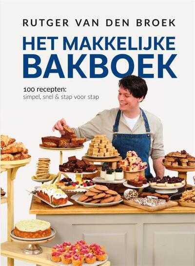 Rutger van den Broek - Het makkelijke bakboek