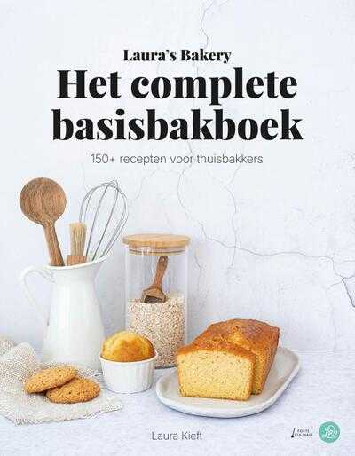 Laura Kieft - Laura's Bakery Het complete Basisbakboek