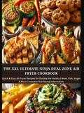 Eva Leckerfeld - The XXL Ultimate Ninja Dual Zone Air Fryer Cookbook