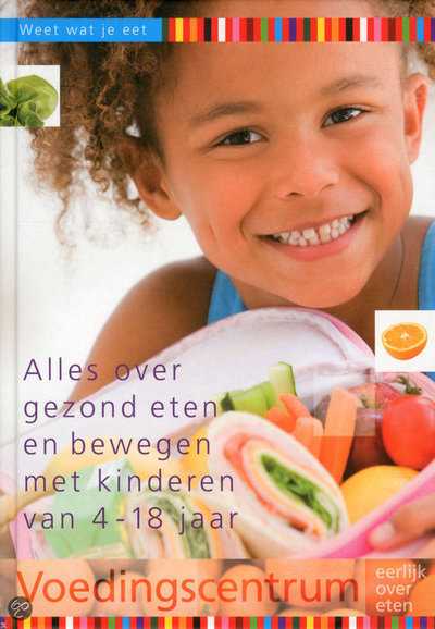 Voedingscentrum - Alles over gezond eten en bewegen met kinderen van 4-18 jaar