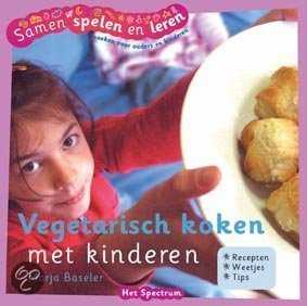 Marja Baseler - Vegetarisch Koken Met Kinderen