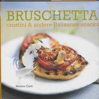 Een recept uit M.B. Clark en M. Clark - Bruschetta, crostini & andere Italiaanse snacks