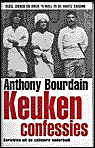 Anthony Bourdain - Keukenconfessies