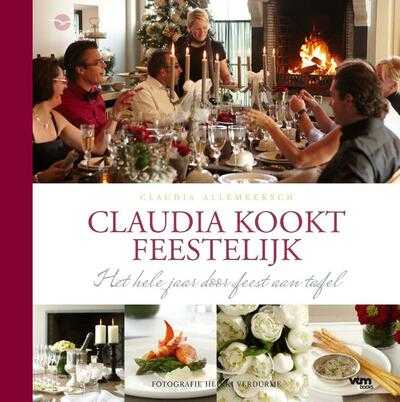 Claudia Allemeersch - Claudia kookt feestelijk