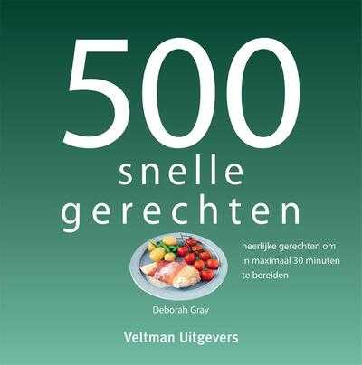 Deborah Gray - 500 snelle gerechten