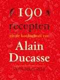 Alain Ducasse - 190 recepten uit de keukschool van Alain Ducasse