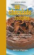 Charles Maclean, Kathryn Hawkins en Stuart Wester - 80 chocoladerecepten
