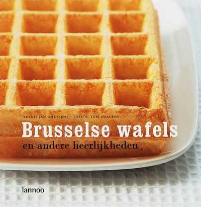 Jan Gheysens, T. Swalens en J. Gheysens - Brusselse wafels en andere heerlijkheden