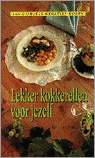 Berty van Essen, B. van Essen en Berty Essen - Lekker kokkerellen voor jezelf