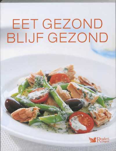 Redactie R D en The Reader's Digest bv - Eet gezond, blijf gezond